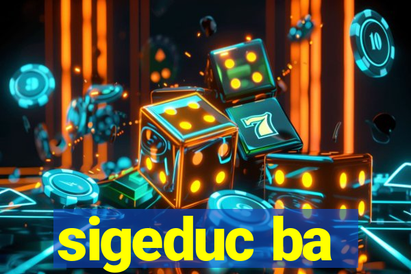 sigeduc ba